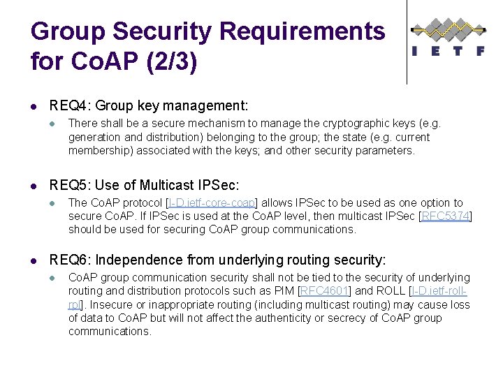 Group Security Requirements for Co. AP (2/3) l REQ 4: Group key management: l