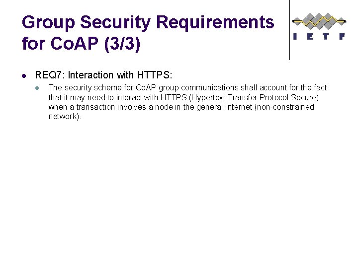 Group Security Requirements for Co. AP (3/3) l REQ 7: Interaction with HTTPS: l