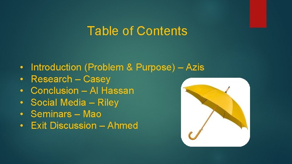Table of Contents • • • Introduction (Problem & Purpose) – Azis Research –
