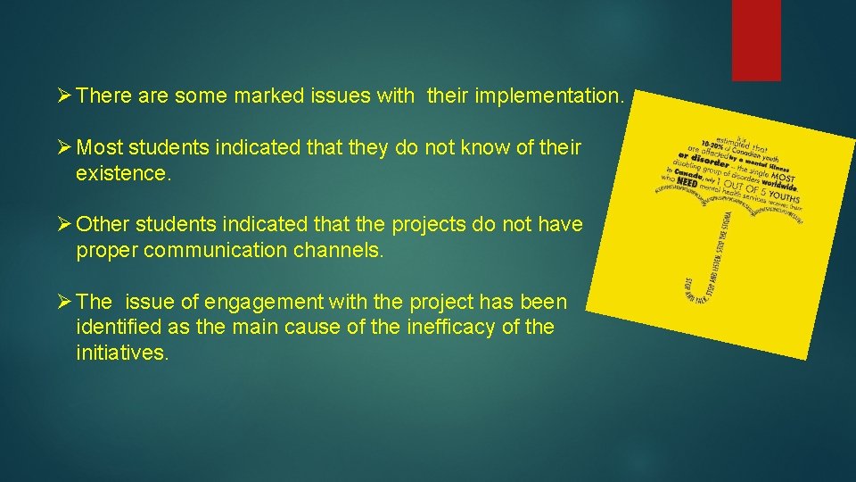 Ø There are some marked issues with their implementation. Ø Most students indicated that