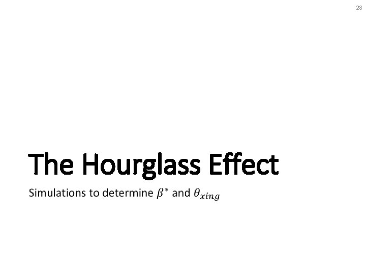 28 The Hourglass Effect 