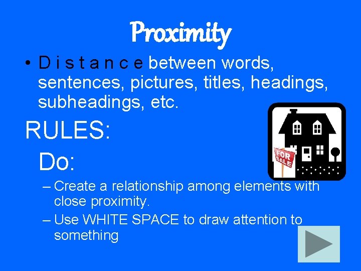 Proximity • D i s t a n c e between words, sentences, pictures,