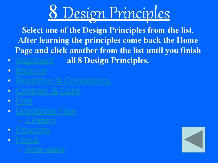 8 Design Principles • • • Select one of the Design Principles from the