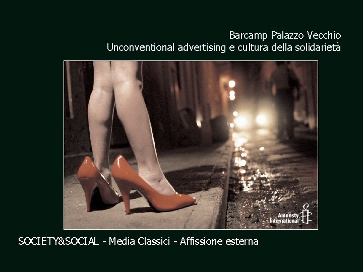Barcamp Palazzo Vecchio Unconventional advertising e cultura della solidarietà SOCIETY&SOCIAL - Media Classici -