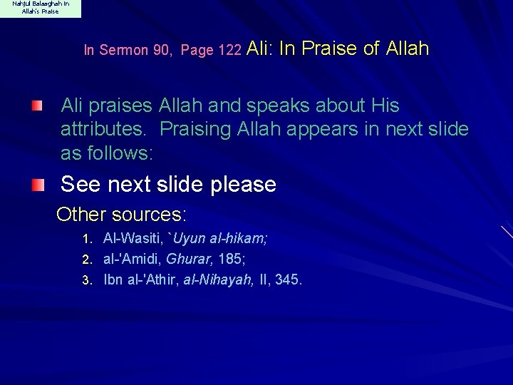 Nahjul Balaaghah in Allah's Praise In Sermon 90, Page 122 Ali: In Praise of