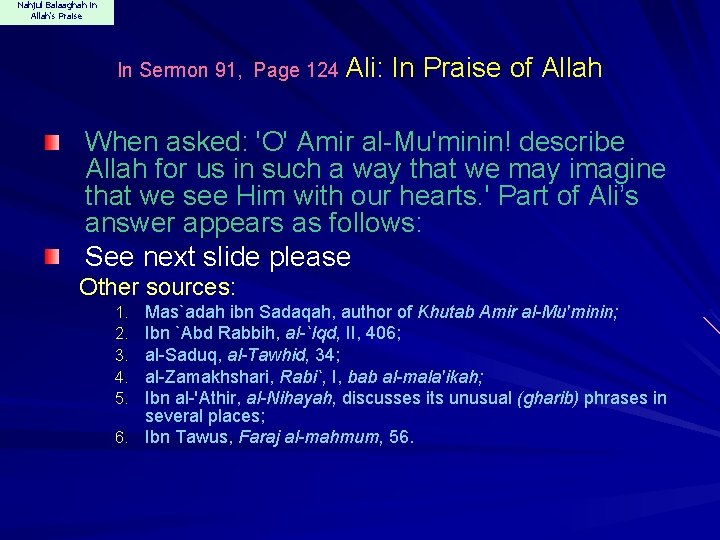 Nahjul Balaaghah in Allah's Praise In Sermon 91, Page 124 Ali: In Praise of