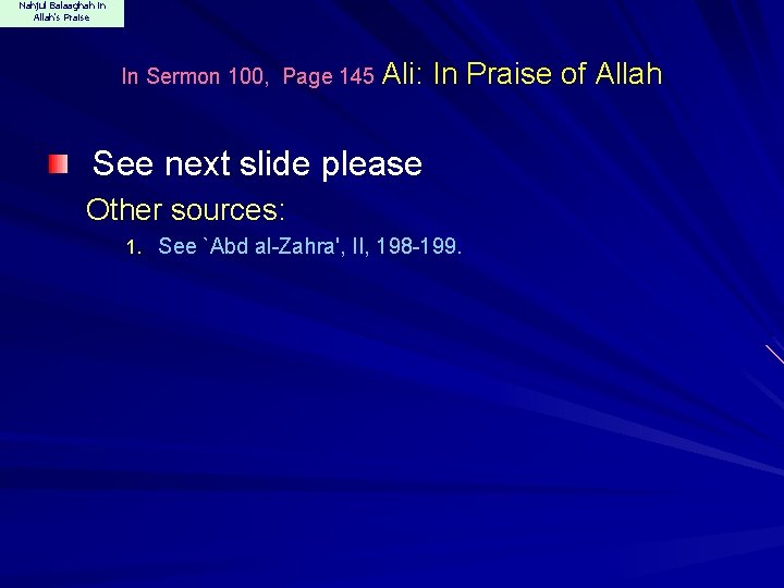 Nahjul Balaaghah in Allah's Praise In Sermon 100, Page 145 Ali: In Praise of