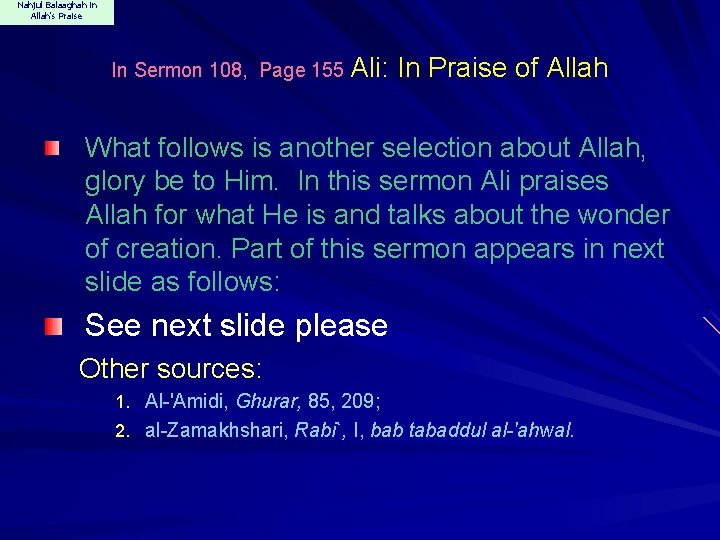 Nahjul Balaaghah in Allah's Praise In Sermon 108, Page 155 Ali: In Praise of