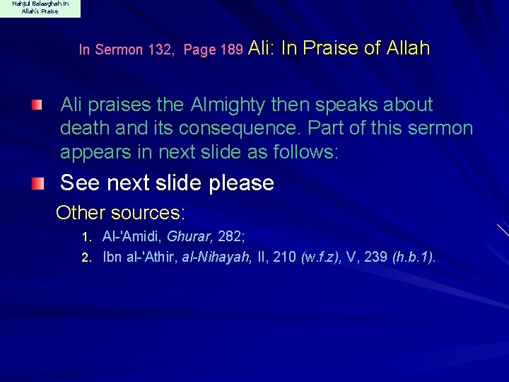 Nahjul Balaaghah in Allah's Praise In Sermon 132, Page 189 Ali: In Praise of