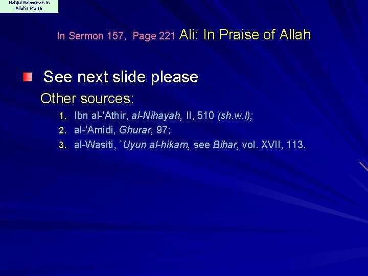 Nahjul Balaaghah in Allah's Praise In Sermon 157, Page 221 Ali: In Praise of