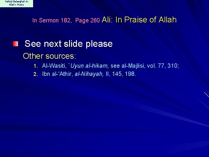 Nahjul Balaaghah in Allah's Praise In Sermon 182, Page 260 Ali: In Praise of