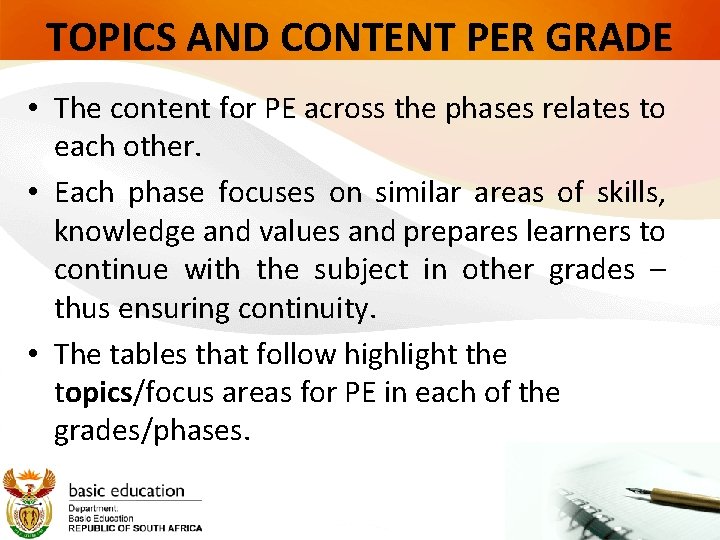 TOPICS AND CONTENT PER GRADE • The content for PE across the phases relates