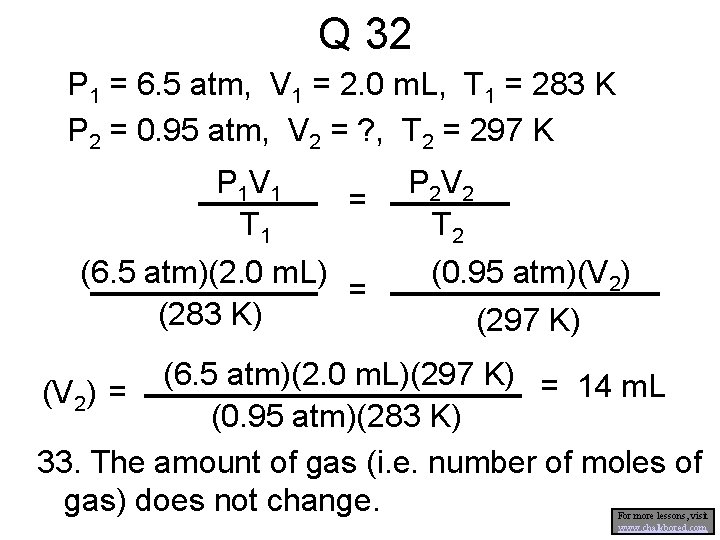 Q 32 P 1 = 6. 5 atm, V 1 = 2. 0 m.