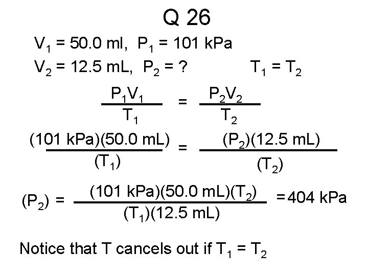 Q 26 V 1 = 50. 0 ml, P 1 = 101 k. Pa