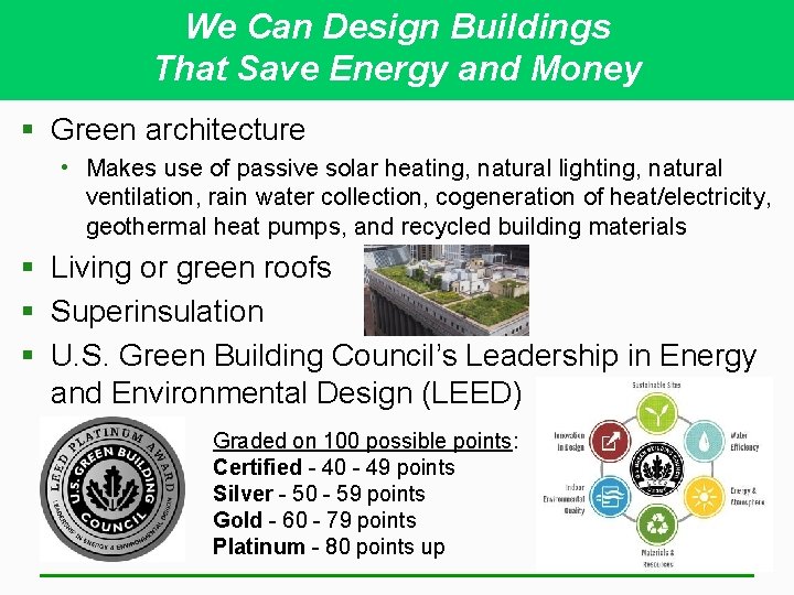 We Can Design Buildings That Save Energy and Money § Green architecture • Makes