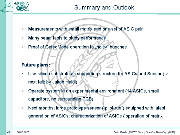 Summary and Outlook • Measurements with small matrix and one set of ASIC pair