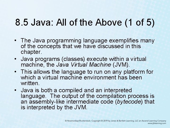 8. 5 Java: All of the Above (1 of 5) • The Java programming