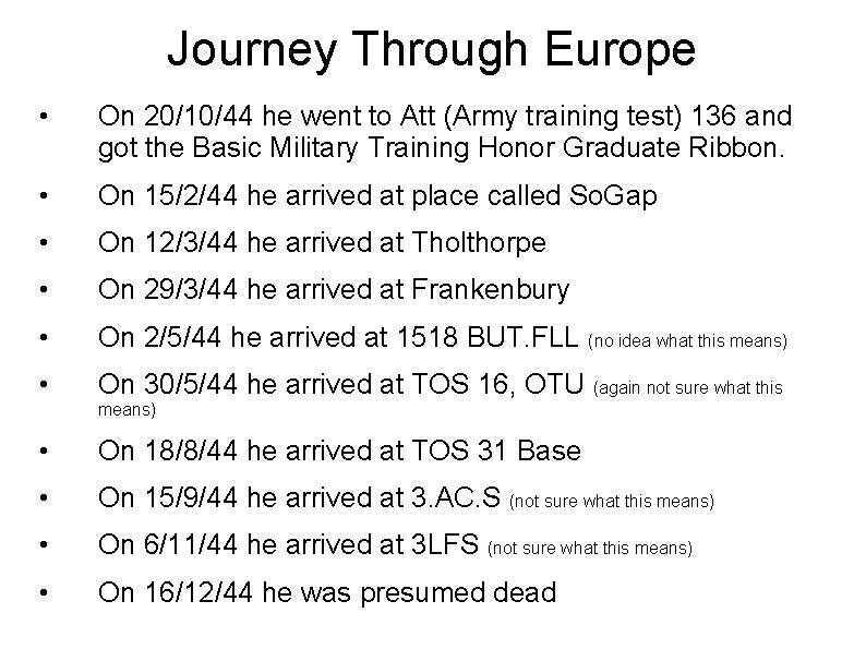 Journey Through Europe • On 20/10/44 he went to Att (Army training test) 136