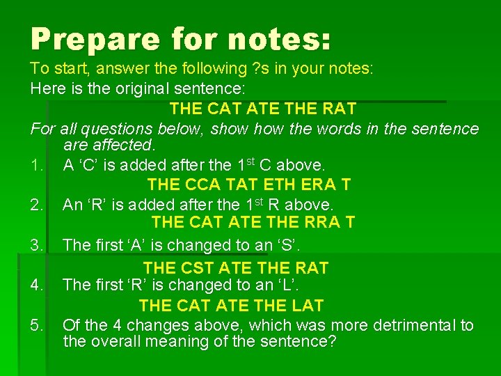 Prepare for notes: To start, answer the following ? s in your notes: Here