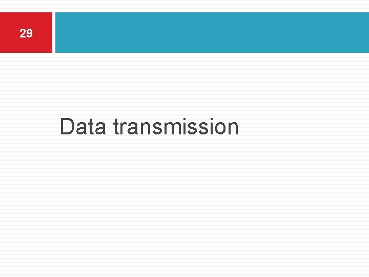 29 Data transmission 