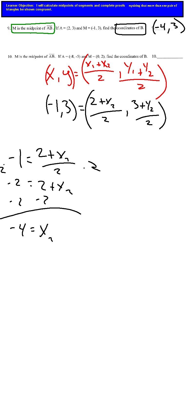 Learner Objective: I will calculate midpoints of segments and complete proofs triangles be shown