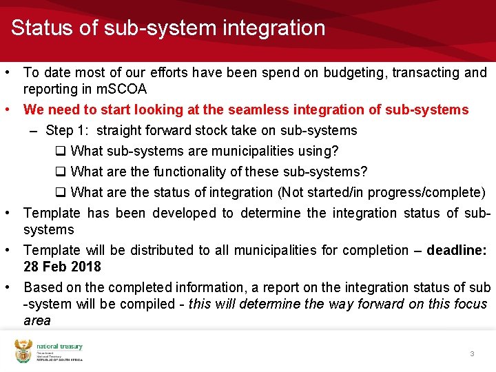 Status of sub-system integration • To date most of our efforts have been spend