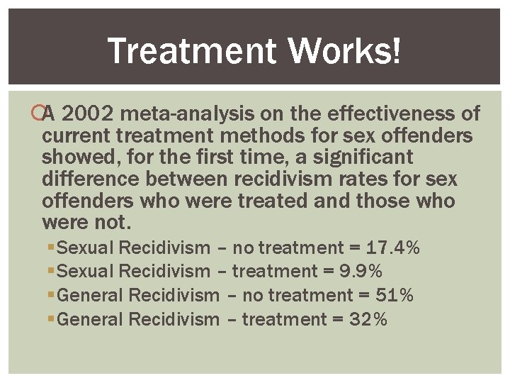 Treatment Works! A 2002 meta-analysis on the effectiveness of current treatment methods for sex