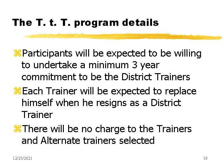 The T. t. T. program details z. Participants will be expected to be willing