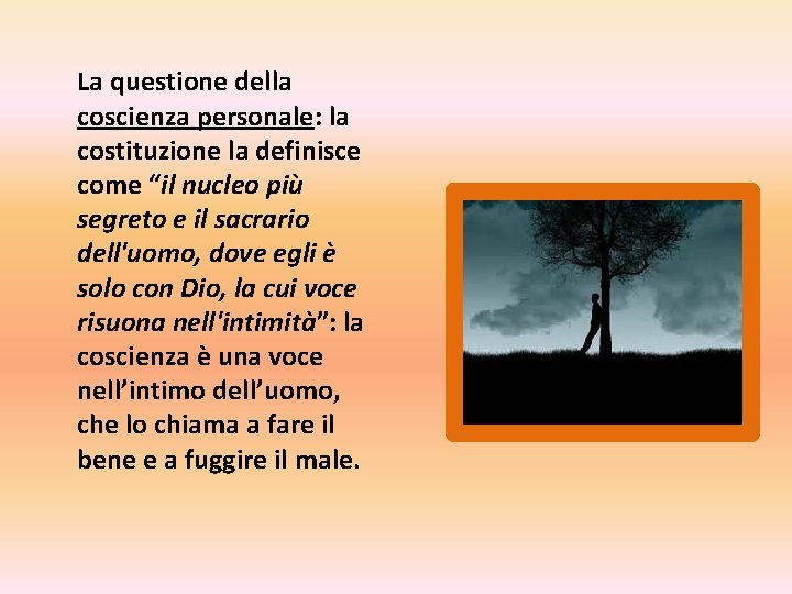 La questione della coscienza personale: la costituzione la definisce come “il nucleo più segreto