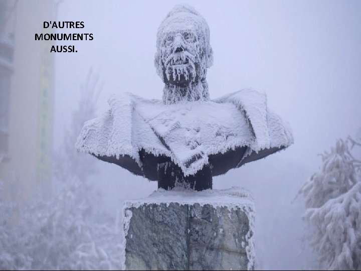 D'AUTRES MONUMENTS AUSSI. 