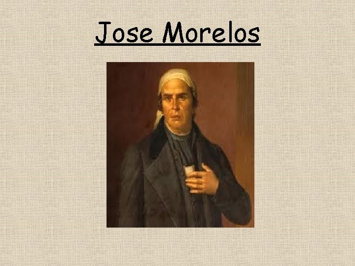 Jose Morelos 