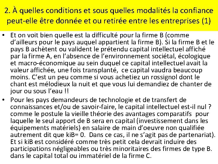 2. À quelles conditions et sous quelles modalités la confiance peut-elle être donnée et