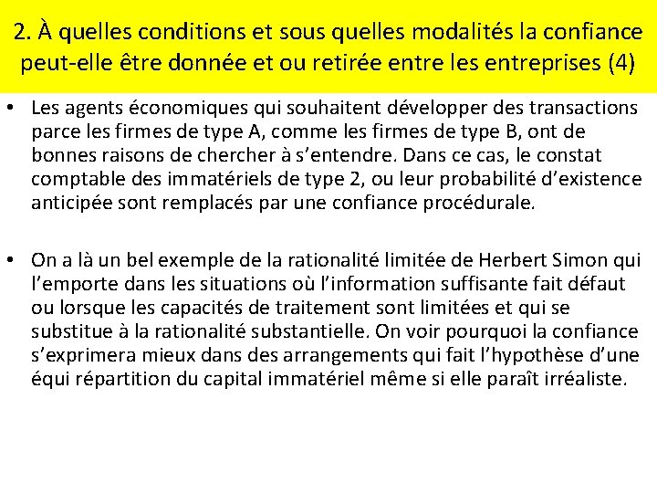 2. À quelles conditions et sous quelles modalités la confiance peut-elle être donnée et