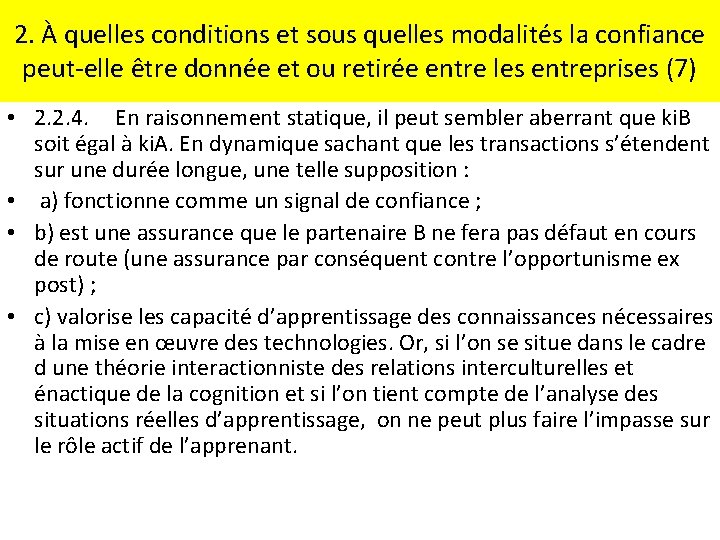 2. À quelles conditions et sous quelles modalités la confiance peut-elle être donnée et