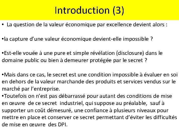 Introduction (3) • La question de la valeur économique par excellence devient alors :