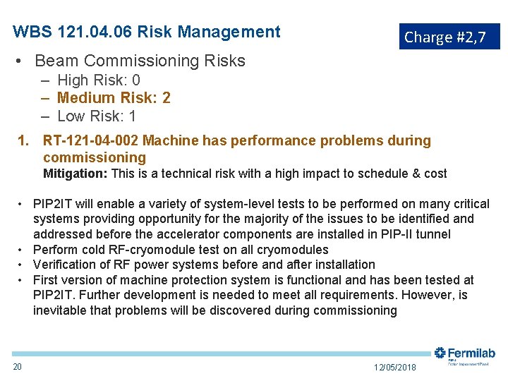 WBS 121. 04. 06 Risk Management Charge #2, 7 • Beam Commissioning Risks –