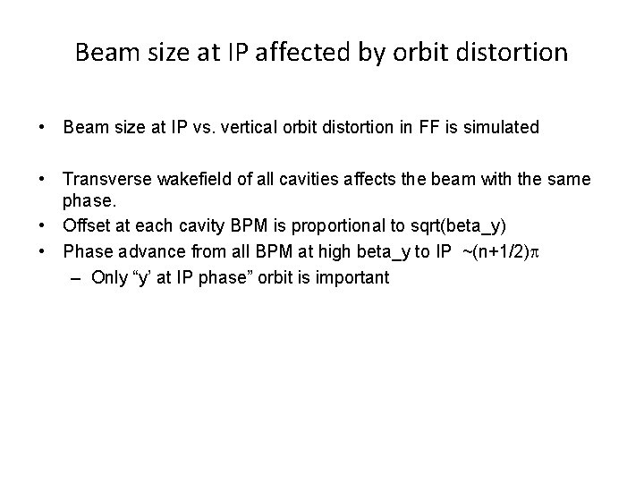 Beam size at IP affected by orbit distortion • Beam size at IP vs.