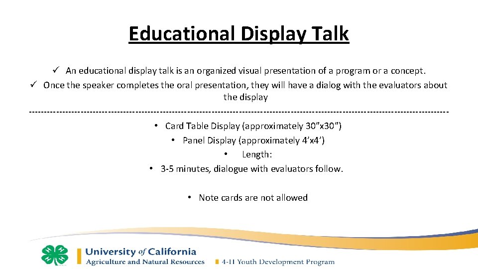 Educational Display Talk ü An educational display talk is an organized visual presentation of
