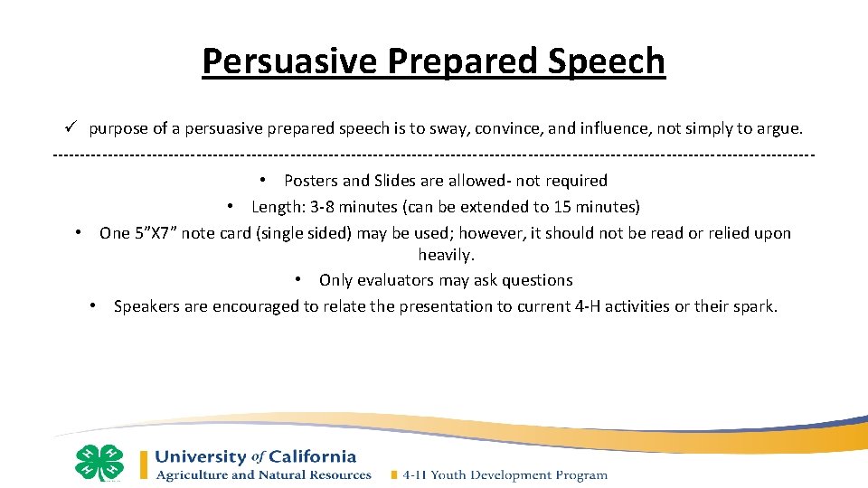 Persuasive Prepared Speech ü purpose of a persuasive prepared speech is to sway, convince,