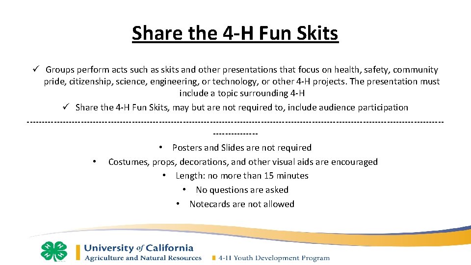 Share the 4 -H Fun Skits ü Groups perform acts such as skits and