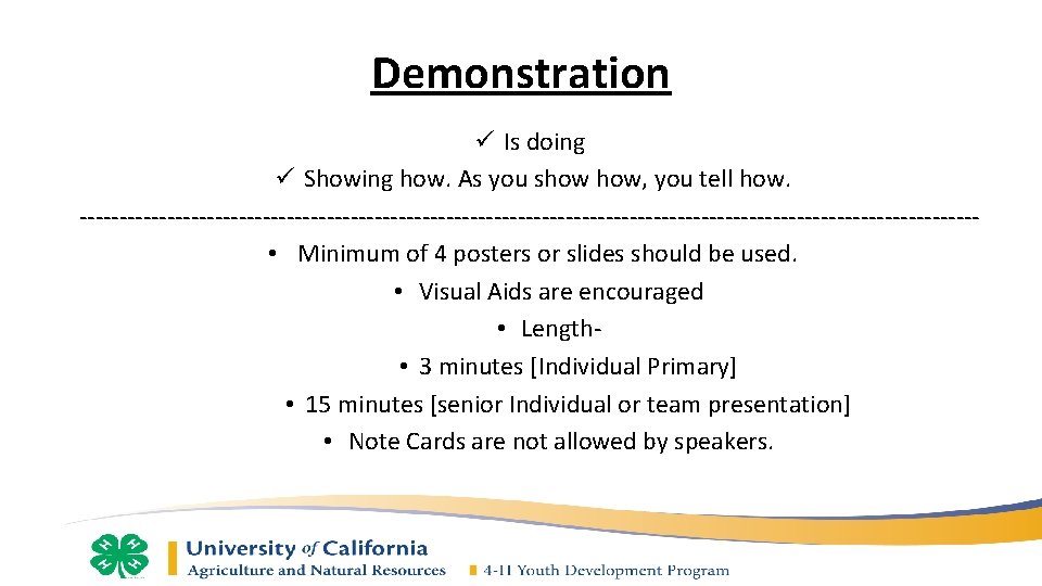 Demonstration ü Is doing ü Showing how. As you show how, you tell how.