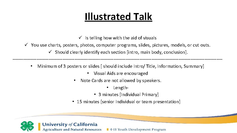 Illustrated Talk ü Is telling how with the aid of visuals ü You use