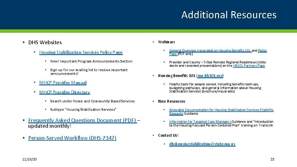 Additional Resources • DHS Websites • Housing Stabilization Services Policy Page • New! Important