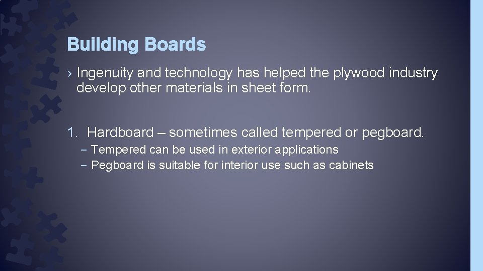 Building Boards › Ingenuity and technology has helped the plywood industry develop other materials