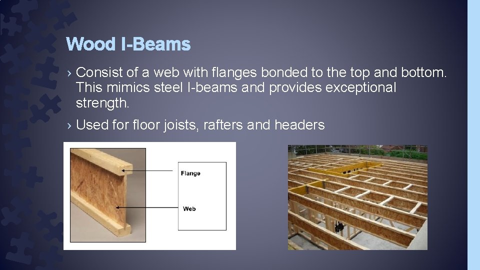 Wood I-Beams › Consist of a web with flanges bonded to the top and