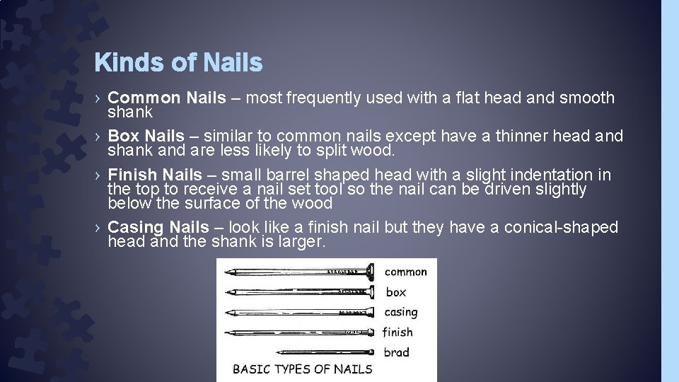 Kinds of Nails › Common Nails – most frequently used with a flat head
