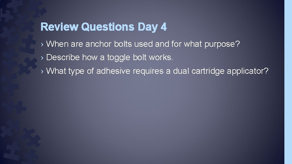 Review Questions Day 4 › When are anchor bolts used and for what purpose?