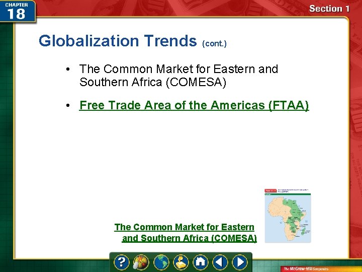 Globalization Trends (cont. ) • The Common Market for Eastern and Southern Africa (COMESA) Globalization Trends (cont. ) • The Common Market for Eastern and Southern Africa (COMESA)