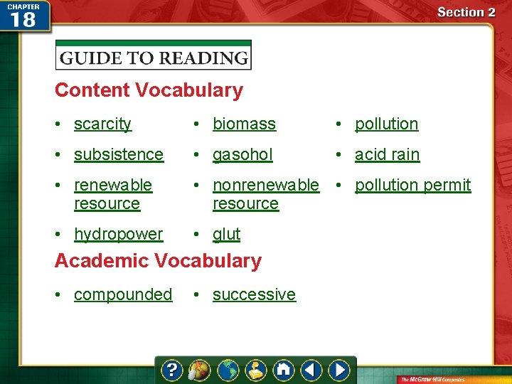 Content Vocabulary • scarcity • biomass • pollution • subsistence • gasohol • acid Content Vocabulary • scarcity • biomass • pollution • subsistence • gasohol • acid