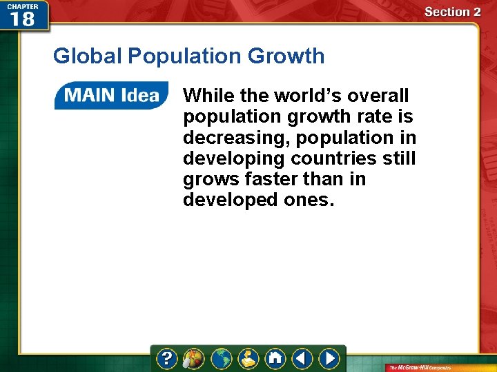 Global Population Growth While the world’s overall population growth rate is decreasing, population in Global Population Growth While the world’s overall population growth rate is decreasing, population in